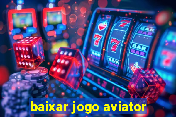 baixar jogo aviator